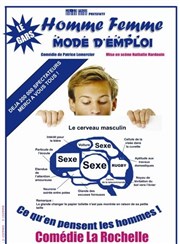 Homme femme mode d'emploi : Le gars Comdie La Rochelle Affiche