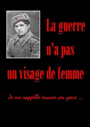 La guerre n'a pas un visage de femme Guichet Montparnasse Affiche