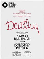 Dorothy | avec Zabou Breitman Thtre de la Porte Saint Martin Affiche