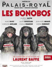 Les Bonobos | de et avec Laurent Baffie Thtre du Palais Royal Affiche