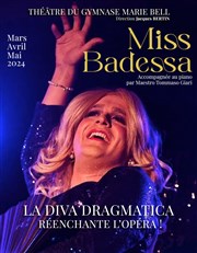 Miss Badessa : La diva dragmatica Studio Marie Bell au Thtre du Petit Gymnase Affiche