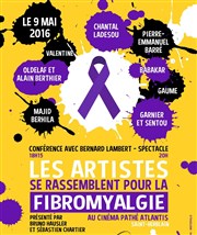 Les artistes se rassemblent pour la fibromyalgie | avec Chantal Ladesou, Garnier et Sentou ... Cinma Path Saint Herblain Affiche