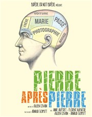 Pierre après Pierre Théâtre Les Feux de la Rampe - Salle 300 Affiche