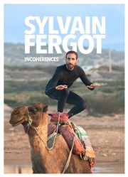 Sylvain Fergot dans Incohérences La Comdie de Toulouse Affiche