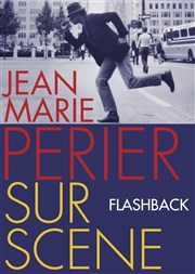 Flashback | avec Jean-Marie Périer Thtre de La Michodire Affiche