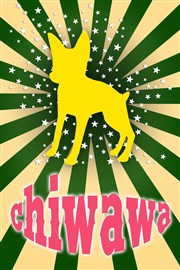Chiwawa Le Bourg Neuf (salle bleue) Affiche