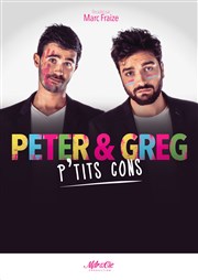Peter et Greg dans P'tits Cons Le Thtre de Jeanne Affiche