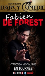 Fabien De Forest dans Hypnose et Mentalisme Le Darcy Comdie Affiche
