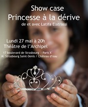 Latifa Elatrassi dans Princesse à la dérive | Show case L'Archipel - Salle 1 - bleue Affiche