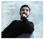 Yannic Seddik Trio présente Album Opus 1 Le Baiser Sal Affiche