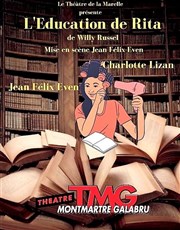 L'Éducation de Rita Thtre Montmartre Galabru Affiche