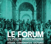 La Forum du Poche-Montparnasse Thtre de Poche Montparnasse - Le Poche Affiche