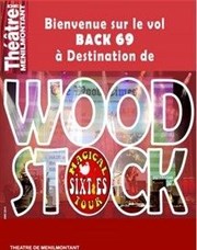 Destination Woodstock Thtre de Mnilmontant - Salle Guy Rtor Affiche
