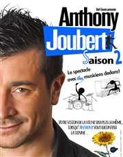 Anthony Joubert - Saison 2 le spectacle musical La Comdie d'Aix Affiche