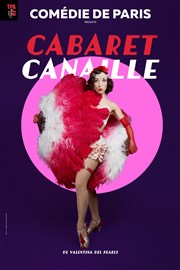 Cabaret Canaille Comdie de Paris Affiche