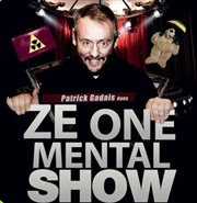 Patrick Gadais dans Ze One Mental Show Thtre de l'Embellie Affiche