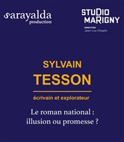 Le roman national : illusion ou promesse ? | par Sylvain Tesson Studio Marigny Affiche