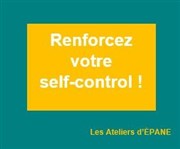 Renforcez votre self-control ! | votre atelier de Développement Personnel Les Ateliers d'pane Affiche