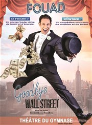 Fouad Reeves dans Goodbye Wall Street Thtre des Grands Enfants Affiche