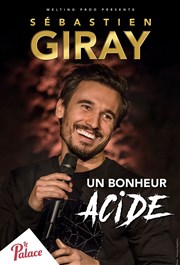 Sébastien Giray dans Un Bonheur Acide Thtre le Palace - Salle 4 Affiche