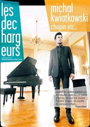 Michal Kwiatkoswki | Chopin etc Les Dchargeurs - Salle Vicky Messica Affiche
