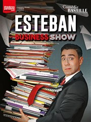 Esteban dans Business Show Comdie Bastille Affiche