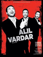 Alil Vardar dans Comment garder son mec La Comdie de Nice Affiche