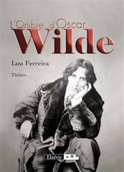 L'ombre d'Oscar Wilde Thtre du Nord Ouest Affiche