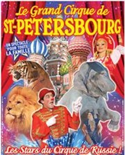 Le Grand cirque de Saint Petersbourg | Montceau les Mines Chapiteau  Montceau les Mines Affiche