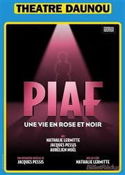 Piaf une vie en rose et noir Thtre Daunou Affiche