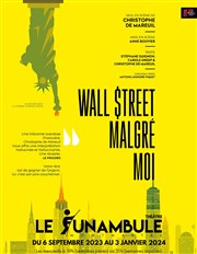 Christophe de Mareuil dans Wall Street malgré moi Le Funambule Montmartre Affiche
