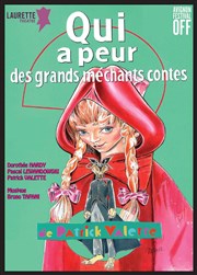 Qui a peur des grands méchants contes ? Laurette Thtre Avignon - Petite salle Affiche