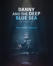 Danny and the Deep Blue Sea Thtre La Luna Affiche