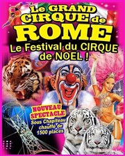 Le Grand Cirque de Rome dans le Festival international du cirque | - Romans sur Isère Chapiteau Le Grand Cirque de Rome  Guilherand Granges Affiche