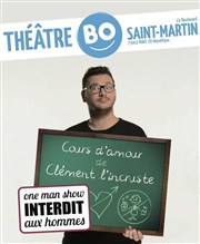 Clément Lanoue dans Cours d'amour de Clément l'incruste Thtre BO Saint Martin Affiche