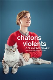 Océanerosemarie dans Chatons Violents Thtre des Bliers Parisiens Affiche