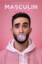 Charlelie dans Masculin La Comdie de Toulouse Affiche