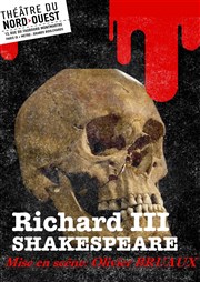 Richard III Thtre du Nord Ouest Affiche