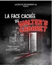 La face cachée du Walter's Cabaret Carr Rondelet Thtre Affiche