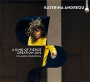 Katerina Andreou : A kind of fierce Atelier de Paris / CDCN Affiche