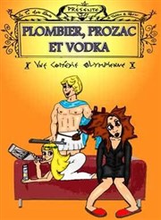 Plombier, prozac et vodka ! Thatre Popul'Air de la Mre Lachaise Affiche