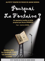 Bruno Froment dans Pourquoi La Fontaine ? Le Petit Thtre de Poche Affiche