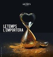 Le temps l'emportera Thtre La Croise des Chemins - Salle Paris-Belleville Affiche