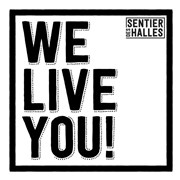 We Live You ! Le Sentier des Halles Affiche