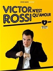 Victor Rossi dans Victor Rossi n'est qu'amour Thtre Comdie Gallien Affiche