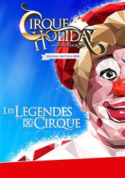 Cirque Holiday dans Les Légendes du Cirque | - Clermont Ferrand Chapiteau Cirque Holiday  Clermont Ferrand Affiche