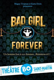 Bad Girl Forever Thtre BO Saint Martin Affiche