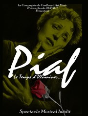 Piaf, le temps d'illuminer Salle des ftes de La Grande Paroisse Affiche