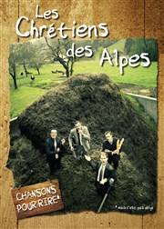 Les chrétiens des Alpes - chansons pour rire Salle de spectacle d'Aime Affiche