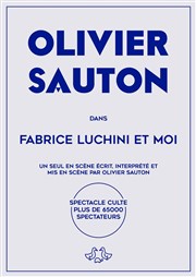 Olivier Sauton dans Fabrice Luchini et moi Thtre  l'Ouest Affiche